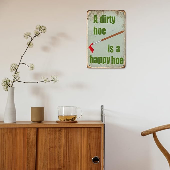 Funny Garden Decor Retro Metal Tin Sign A Dirty Hoe Is A Happy Hoe Signs Outside Gardening Sign Gardening Gifts Country Wall Decor Rustic Garage Home Farmhouse Wall Fence Decoration 8x12