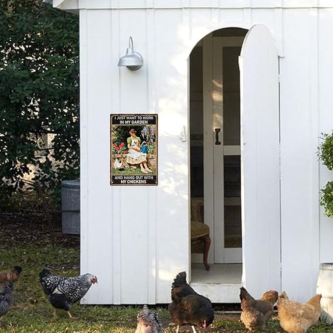 Garden Vintage Sign "I Just Want to Work in My Garden and Hang Out with My Chickens" Metal Sign, Chicken Coop Sign Outside decor (20cm*30cm) (garden01)