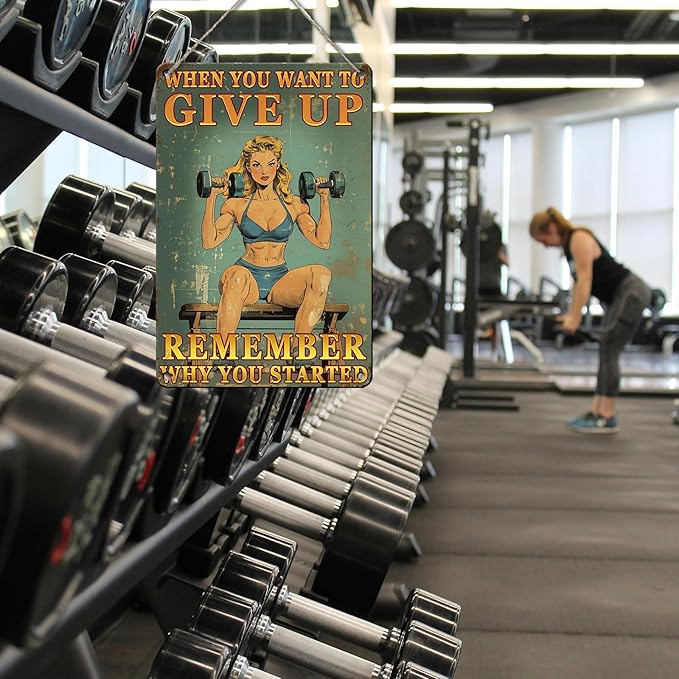 PEACHGARDEN Gym Decor Weightlifting Girl Metal Sign When You Want To Give Up Remember Why You Started Motivational Sign for Gym Workout 8x12inch