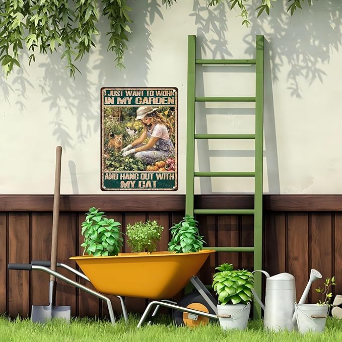 Garden Vintage Tin Sign I Just Want To Work In My Garden And Hang Out With My Cat Metal Sign Funny Cat Sign for Use Indoor Outdoor Patio or Decor 12x16inch
