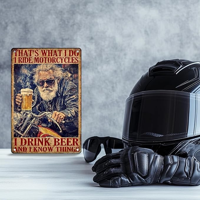 Motorcycle Metal Sign “That‘s What I Do I Ride Motorcycles And I Know Things” - Vintage Tin Wall Art 8x12 Inch for Man Cave, Garage, Bar & Cafe Decor