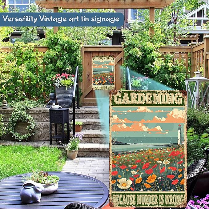 Vintage Gardening Metal Sign Gardening Because Murder is Wrong Metal Sign Gift for Friend Backyard Oasis Bar Home Wall Decoration Outdoor Patio 8 x 12 Inch