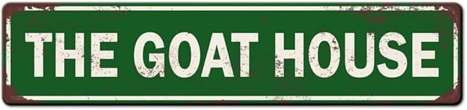 The Goat House Sign, Green Vintage Metal Farm Decor, 4x16 Inch Rustic Aluminum Sign for Goat Barn, Shed, Farmhouse Kitchen, Garden & Outdoor Animal Shelter
