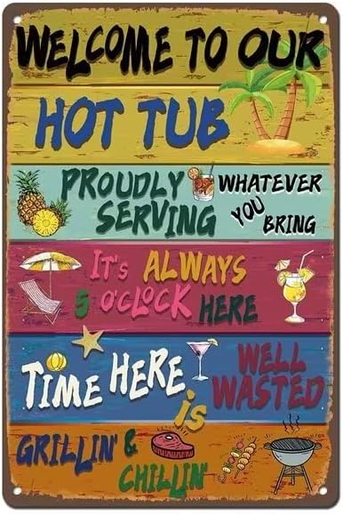 Vintage "Welcome to Our Hot Tub" Sign - 8x12 Inches Decorative Sign for Indoor/Outdoor Use, Perfect for Home, Patio, and Hot Tub Area Decor