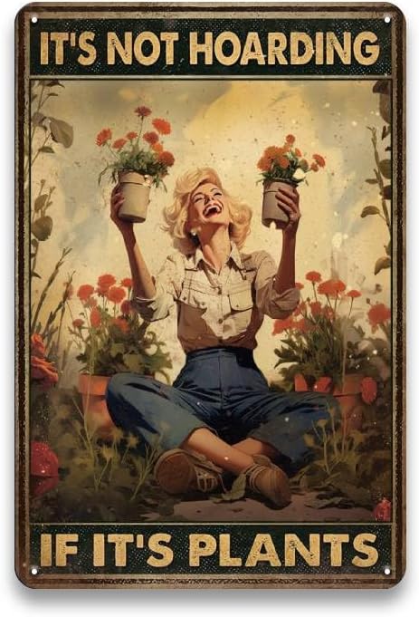 Garden Sign Retro Metal Tin Sign,It's Not Hoarding If It's Plants Poster, Gift for Home Yard Gardener Lovers Women, 12x8 Inches Novelty Funny Garden Signs