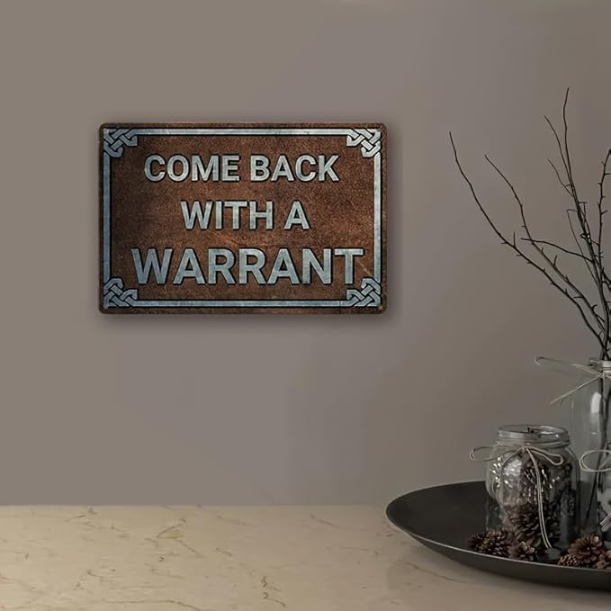 Vintage-Style Metal Tin Sign - Humorous Come Back with a Warrant Retro Art Poster, Funny Wall Decoration for Home, Kitchen, Bedroom, Man Cave with Distressed Finish, Durable Construction, 12inx8 inch