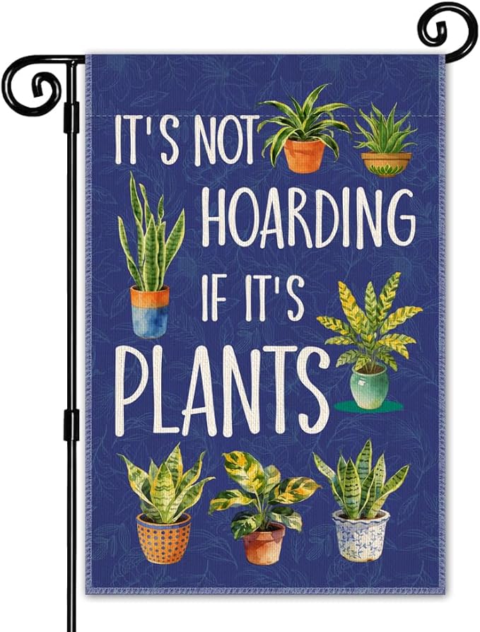 It's Not Hoarding If It's Plants Garden Flag, Funny Botanical Yard Sign for Outside, Spring Summer Lawn Porch Farmhouse Garden Decor, Nature Lovers Outdoor Banner, Native Gardener Gifts