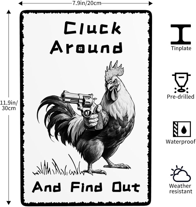 Chicken Cluck Around and Find Out Vintage Metal Tin Sign Retro Rustproof Funny Art Wall Decor Gift for Home Farm Chicken Coop Farmhouse Kicthen Garden 8x12 Inch