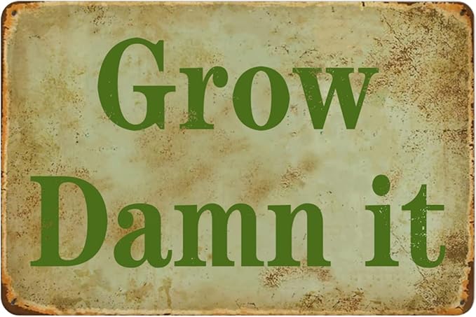 Grow Damn It Funny Tin Vintage Metal Sign - 12x8 Inch Outdoor Garden Decor For Home Yard Farm Garage Cave Country Wall Decoration