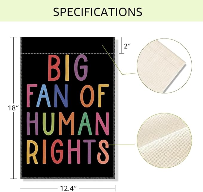 RZHV Big Fan of Human Rights Double-Sided Garden Flag for Outdoor House Yard Sign Garden Decor Parade, Motivational Social Justice Yard Sign, Equality Outdoor Decor Banner