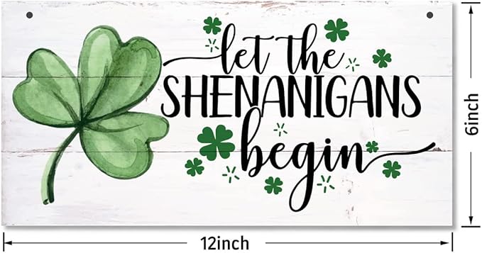 Hanging St. Patrick's Day Wooden Decor - 'Let the Shenanigans Begin' Wall Art, Home & Door Sign, Shamrock Theme
