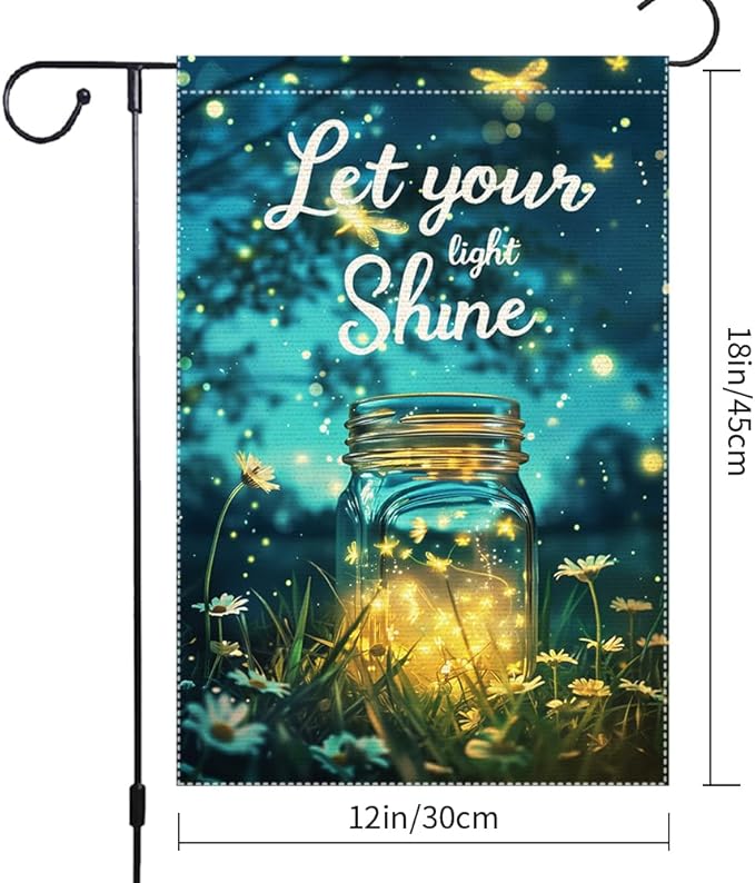 Let Your Light Shine Garden Flag 12x18 Inch Double Sided Small Burlap Summer Outdoor Yard Decor Fireflies Mason Jar Flowers Patio Lawn Porch Decorations
