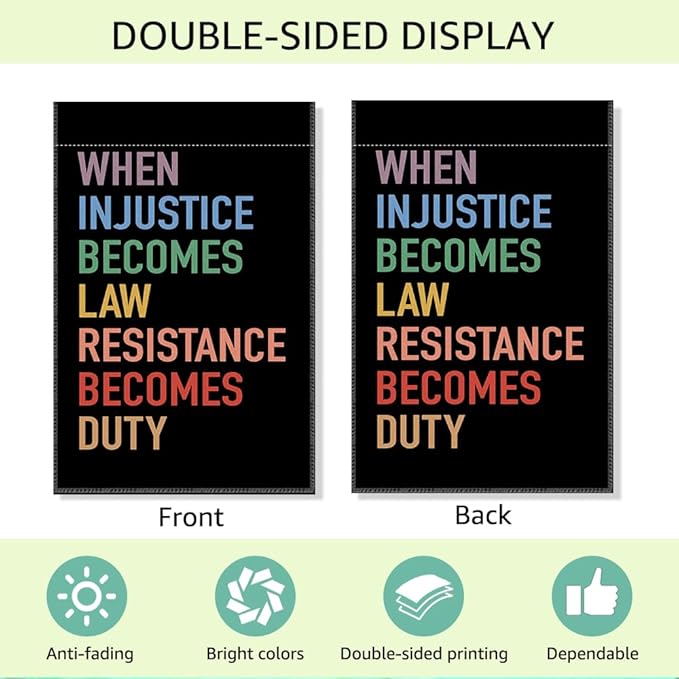 RZHV When Injustice Becomes Law Resistance Becomes Duty Double-Sided Garden Flag for Outdoor House Yard Sign Garden Decor Parade, Social Justice Equality Yard Sign, Feminist Gifts for Friend BFF