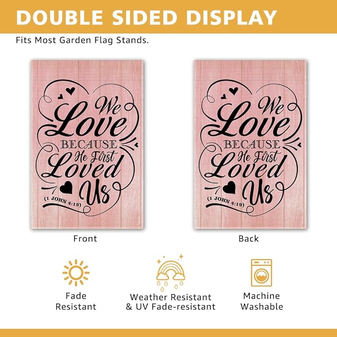 We Love Because He First Loved Us Garden Flag, Valentine's Day Religious Garden Flag for Outside, Bible Verse Double Sided Christian Yard Signs, Valentine's Day Christian Wedding Yard Banner