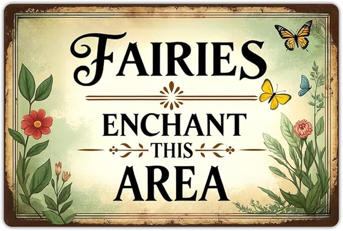 Funnysign Garden Gifts Vintage Fairy Garden Tin Sign – “Fairies Enchant This Area” – Rustic Floral Metal Wall Art for Backyard, Patio, Porch, Greenhouse, or Kids’ Fairy Garden Décor, 8×12 Inch (9817)