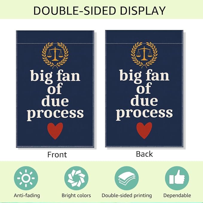 RZHV Big Fan of Due Process Double-Sided Garden Flag for Outdoor House Yard Sign Garden Decor Parade, Defend The Constitution Political Outdoor Banner, Kindness Social Justice Yard Sign