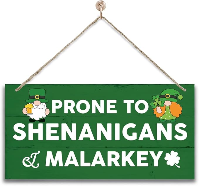 Funny St Patricks Day Wood Decor, Prone to Shenanigans and Malarkey Printed Wood Wall Art Sign, Home Signs Decor, Hanging Door Wood Sign, Irish Sign, St Patricks Day Decor, Rustic Farmhouse Wood Sign