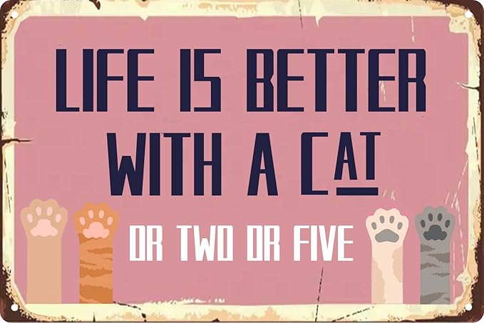 Retro Funny Life Is Better With A Cat Garden Fence Wall Decor Metal Tin Signs Garage Man Cave Gift Retro Bar Art Bathroom Decor 12x8 in
