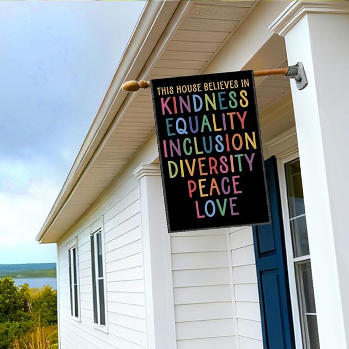 RZHV The House Believes in Kindness Equality Inclusion Diversity Peace Love Double-Sided Garden Flag for Outdoor House Yard Sign Garden Decor Parade, Social Justice Yard Sign, Peace Lover Gift
