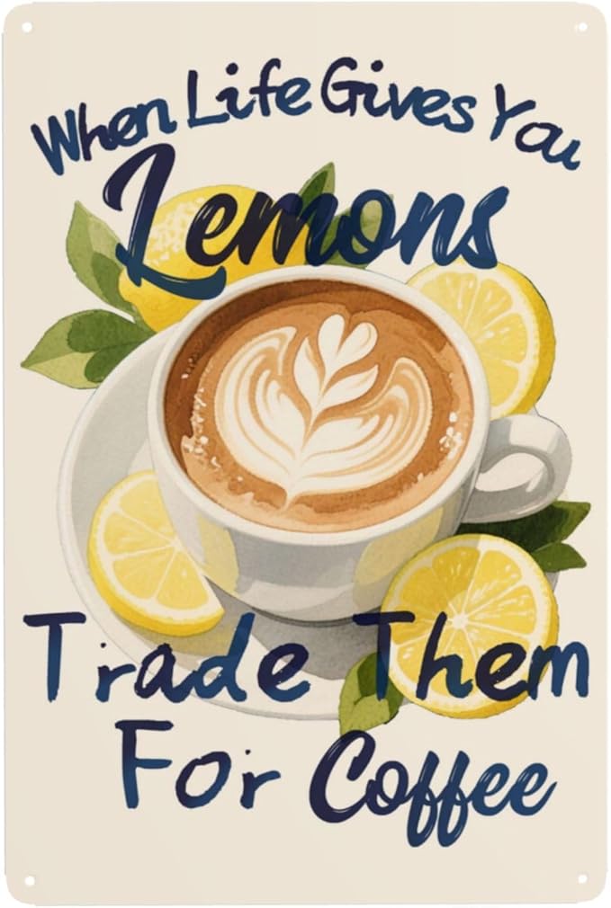 Kitchen Lemon Coffee When Life Gives You Lemons Vintage Metal Tin Sign Retro Rustproof Funny Art Wall Decor Gift for Home Cafe Bar 8x12 Inch