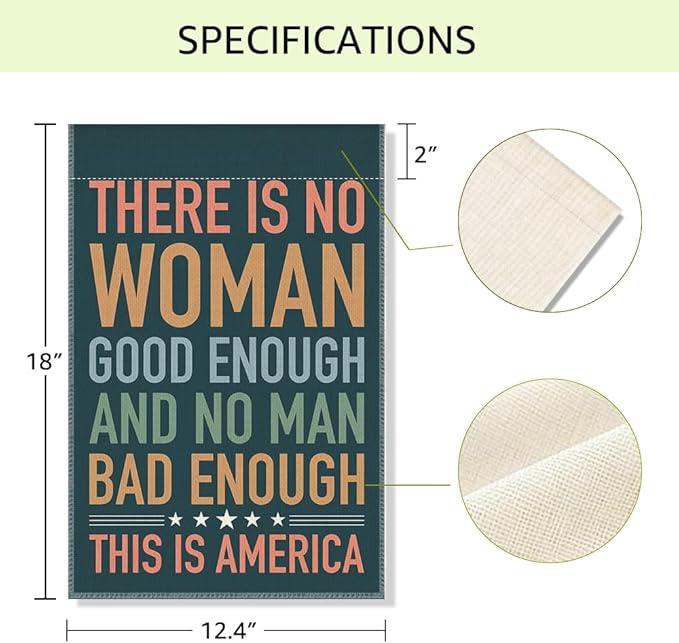 RZHV There is No Woman Good Enough and No Man Bad Enough Double-Sided Garden Flag for Outdoor House Yard Sign Garden Decor Parade, Equality Outdoor Banner, Kindness Social Justice Yard Sign