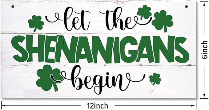 Hanging St. Patrick's Day Wood Sign - 'Let the Shenanigans Begin' - Irish Home Decor, Wall Art, Rustic Farmhouse Style