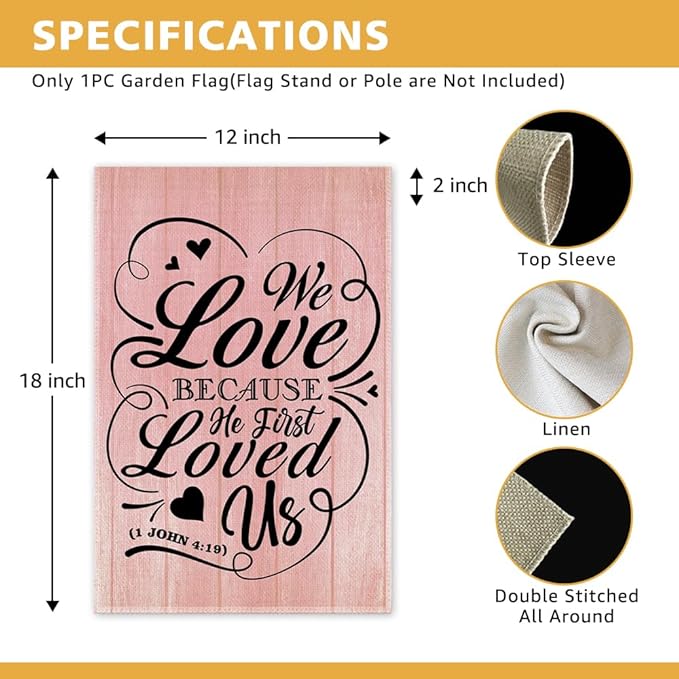 We Love Because He First Loved Us Garden Flag, Valentine's Day Religious Garden Flag for Outside, Bible Verse Double Sided Christian Yard Signs, Valentine's Day Christian Wedding Yard Banner