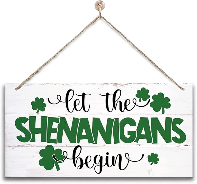 Hanging St. Patrick's Day Wood Sign - 'Let the Shenanigans Begin' - Irish Home Decor, Wall Art, Rustic Farmhouse Style