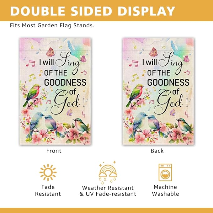 I Will Sing of the Goodness of God Garden Flag, Double Sided Yard Outdoor Farmhouse Lawn Porch Decor Flag, Bible Verse Decor, Christian Home Decor Gifts for Women Coworker Friend Family