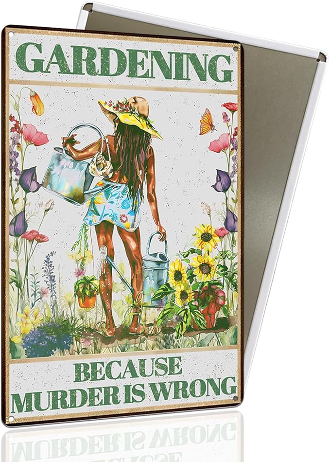 Funny Garden Metal Sign for Decor, GARDENING BECAUSE MURDER IS WRONG Vintage Backyard Porch Yard Decor Outdoor, Garden Poster Gift for Woman, Wife, Mama, Grandma 8x12"