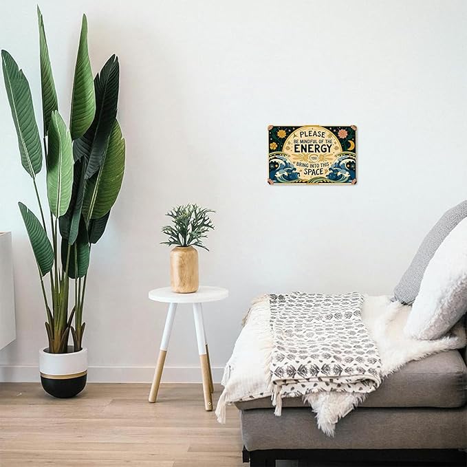 Vintage Tin Signs Metal Retro Wall Art Decor - Please Be Mindful of the Energy You Bring Into This Space, Positive Energy Metal Signs for Home Yoga Cafes, Spiritual Sign Boho Art Aesthetic 8x12 Inch