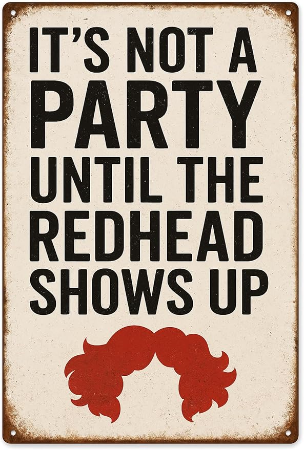 Football Party Decorations Funny Football Gift Vintage Redhead Metal Sign –“IT’S NOT A PARTY UNTIL THE REDHEAD SHOWS UP” Retro Wall Decor for Home Bar, Game Room, or Party Space – Humorous Gift for Redheads, Friends, and Fun Lovers (Redhead)