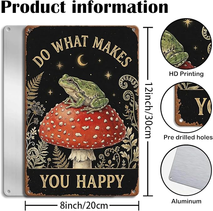 Goblincore Room Decor Tin Sign - "Do What Makes You Happy" Frog on Mushroom Art - Metal Sign 8x12 Vintage Cottagecore Wall Plaque for Shed, Bedroom, Dorm, Bathroom