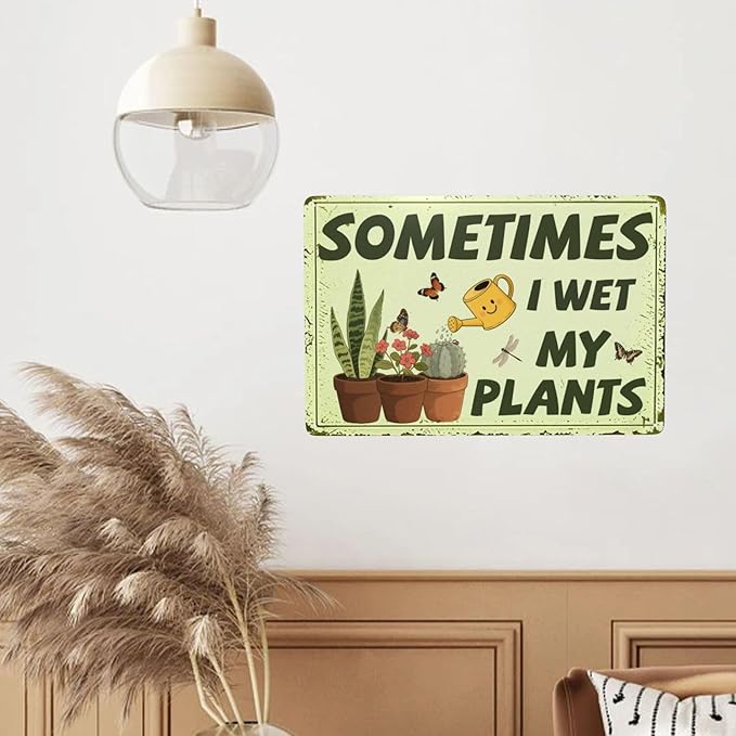 Sometimes I Wet My Plants Garden Outdoor Vintage Metal Tin Sign Retro Rustproof Funny Art Wall Decor Gift for Women Plant Lover 8x12 Inch
