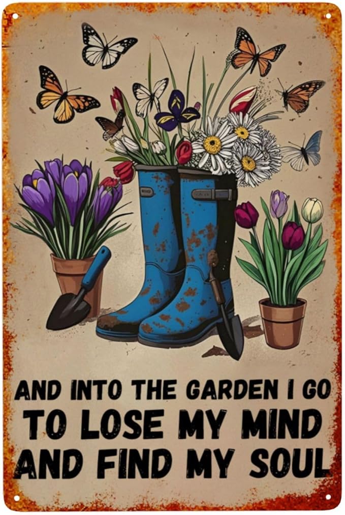 Garden Signs And Into The Garden I Go To Lose My Mind And Find My Soul Vintage Metal Tin Signs 8x12 Inch Outdoor Wall Decor Gardening Gifts