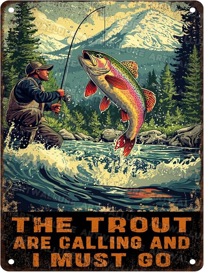 Rustic Metal Poster Tin Sign The Trout Are Calling And I Must Go Wall Art for Home Garage Cabin Fishing Camp Humorous Angler Gift Decor 12x16inch