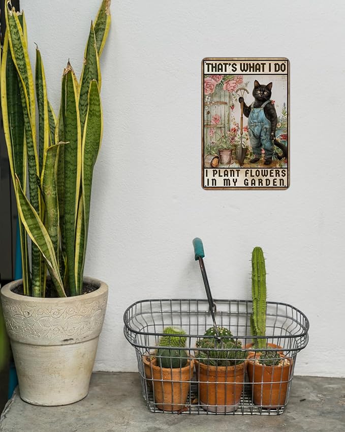 Garden Metal Sign, That's What I Do I Plant Flowers In My Garden Funny Cat Sign, Retro Backyard Fence Poster, Vintage Yard Gardening Decor Outdoor, Gardening Gift for Woman, Grandma 8 * 12"