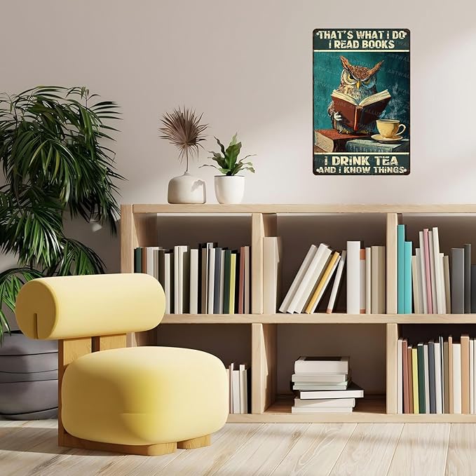 Vintage Metal Sign Owl That's What I Do I Read Books I Drink Tea And I Know Things Rustic Wall Decor for Libraries Cafes Pubs Retro Tin Plaque Gift Idea 8x12inch