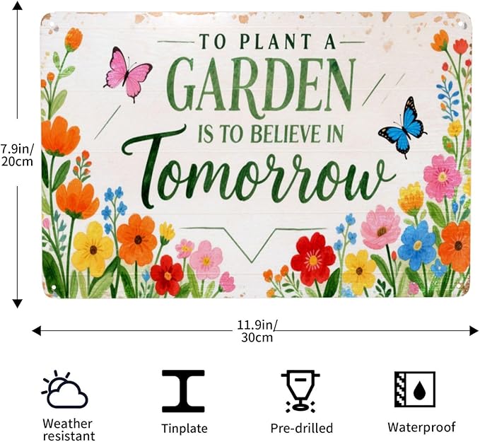 To Plant A Garden Is To Believe In Tomorrow Vintage Metal Tin Sign Retro Rustproof Funny Art Wall Decor Gift 8x14 Inch