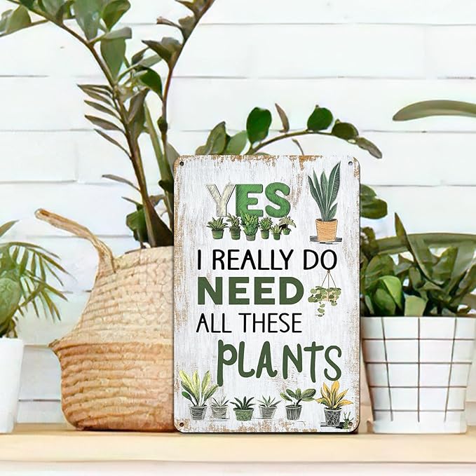 Funny Gardening Metal Sign - 'Yes I Need All These Plants' - 8x12 Inch Rustic Farmhouse Decor for Garden, Home & Kitchen