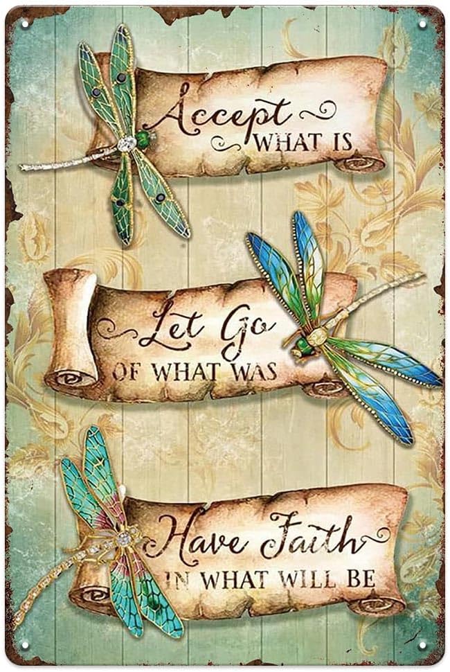 YOYI ART Metal Dragonfly Tin Sign - Accept What Is, Let Go Of What Was, Have Faith In What Will Be, Vintage Signs for Home, Bedroom, Garden, Patio and Yard Wall Decor Art, Gift for Women, 8 x 12 inch