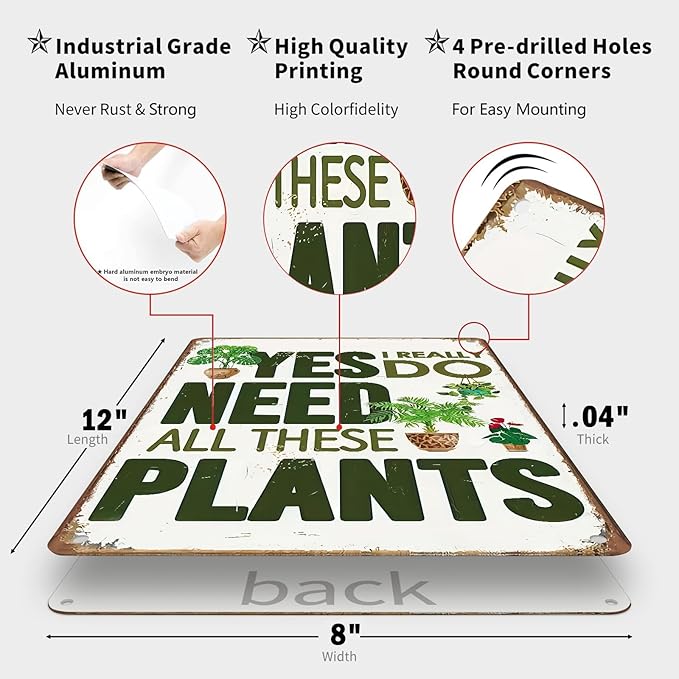 Garden Signs "Yes I Really Do Need All These Plants" Vintage Mental Signs for Home Greenhouse Accessories Garden Signs for Outside,8x12inch
