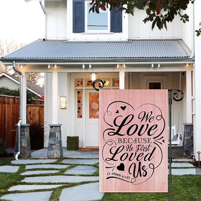 We Love Because He First Loved Us Garden Flag, Valentine's Day Religious Garden Flag for Outside, Bible Verse Double Sided Christian Yard Signs, Valentine's Day Christian Wedding Yard Banner