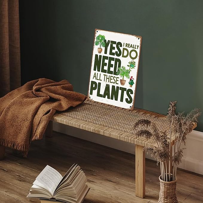 Garden Signs "Yes I Really Do Need All These Plants" Vintage Mental Signs for Home Greenhouse Accessories Garden Signs for Outside,8x12inch
