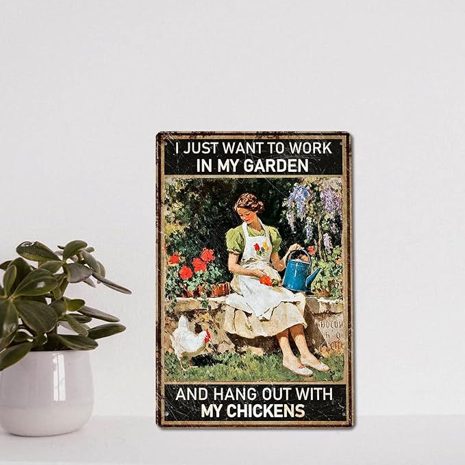 Garden Vintage Sign "I Just Want to Work in My Garden and Hang Out with My Chickens" Metal Sign, Chicken Coop Sign Outside decor (20cm*30cm) (garden01)