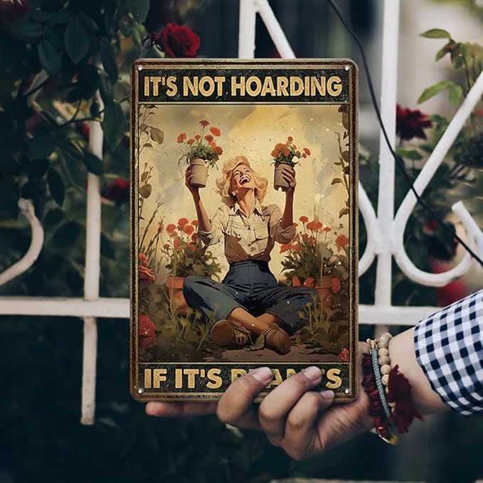 Garden Sign Retro Metal Tin Sign,It's Not Hoarding If It's Plants Poster, Gift for Home Yard Gardener Lovers Women, 12x8 Inches Novelty Funny Garden Signs
