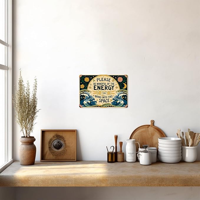 Vintage Tin Signs Metal Retro Wall Art Decor - Please Be Mindful of the Energy You Bring Into This Space, Positive Energy Metal Signs for Home Yoga Cafes, Spiritual Sign Boho Art Aesthetic 8x12 Inch