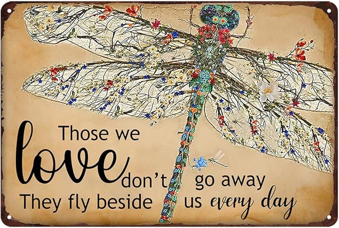 Dragonfly Garden Wall Decor Vintage Metal Tin Sign Yard Art Outdoor Dragonfly Gifts For Women Those We Love Don'T Go Away They Fly Beside Us Every Day Signs Funny Garden Signs For Outside 8 X 12 Inch