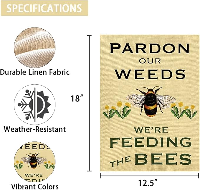 Summer Garden Flag Pardon Our Weeds We're Feeding The Bees Vertical Double Sided Decorative Yard Sign for Outdoor Decoration 12.5 X 18 Inch