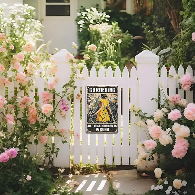 Garden Decor Gardening Because Murder Is Wrong Vintage Metal Signs 7.8 X 11.8 Inch For Yard Decorations Outdoor, Gardening Gifts For Women Wall Patio Decor Garden Signs